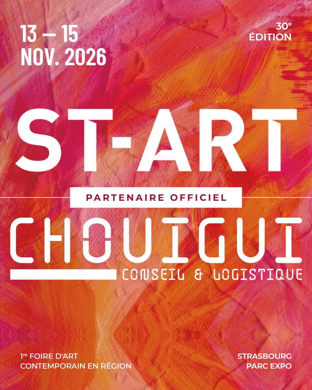 Affiche ST-ART 2026, foire d’art contemporain de Strasbourg : Chouigui Conseil & Logistique partenaire officiel